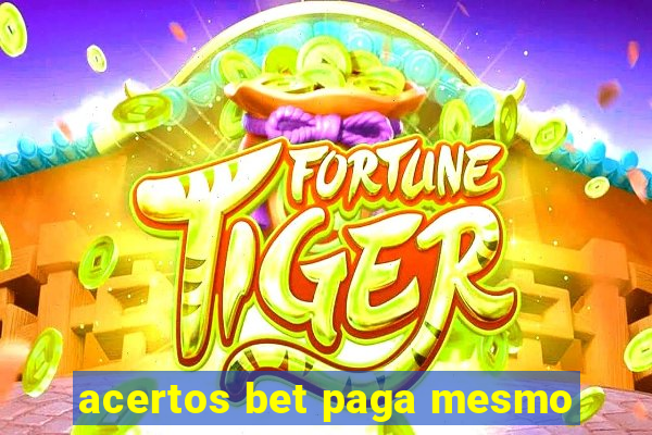 acertos bet paga mesmo